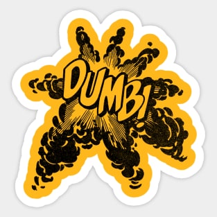 DUMB! Sticker